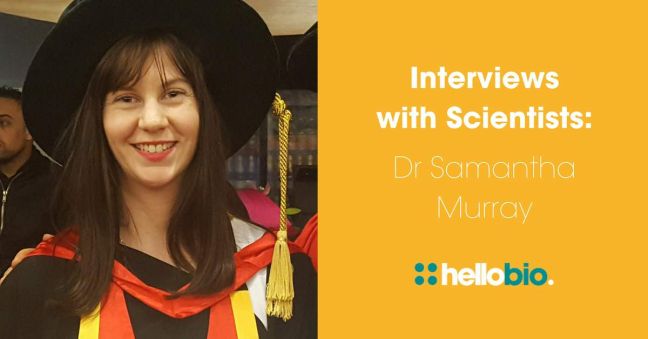 Interviews with Scientists: Dr Samantha Murray