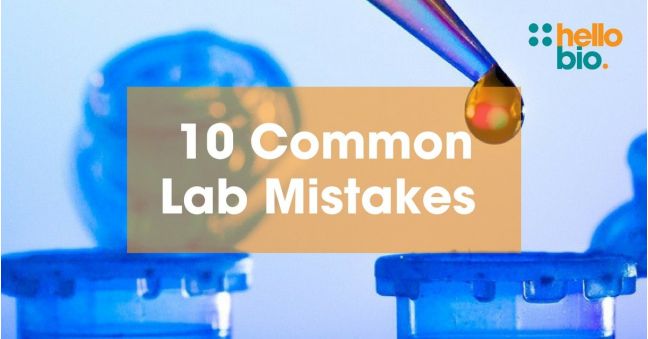 Ten common lab mistakes!