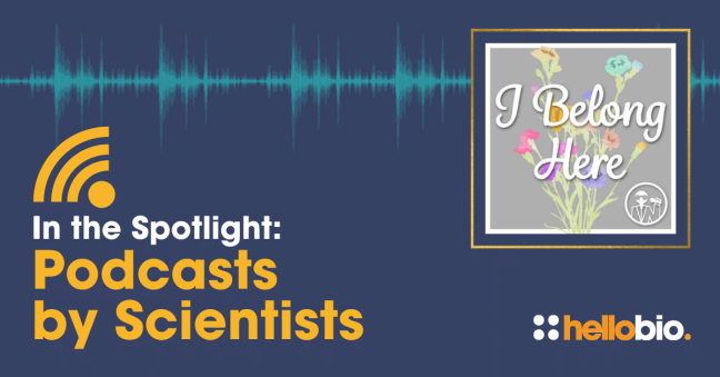 Podcasts by Scientists: I Belong Here