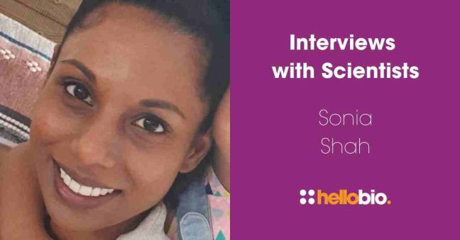 Interviews with Scientists: Sonia Shah
