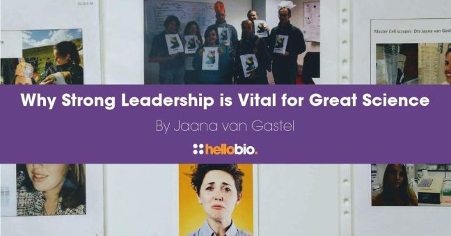 Why strong leadership is vital for great science (and how to create it in your lab)