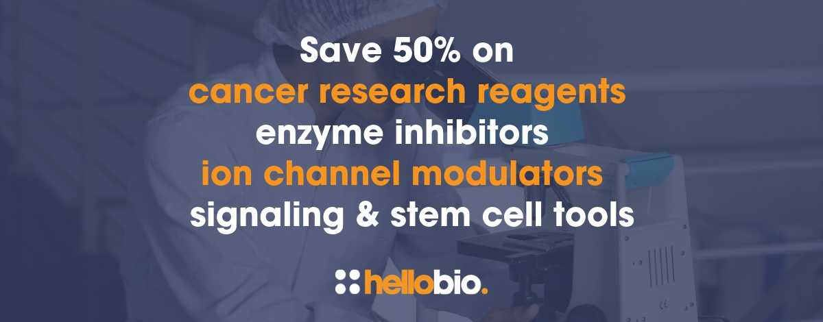 Save 50% on cancer research tools, enzyme inhibitors, ion channel modulators, signaling and stem cell tools